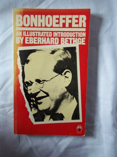 Bonhoeffer: An Illustrated Introduction