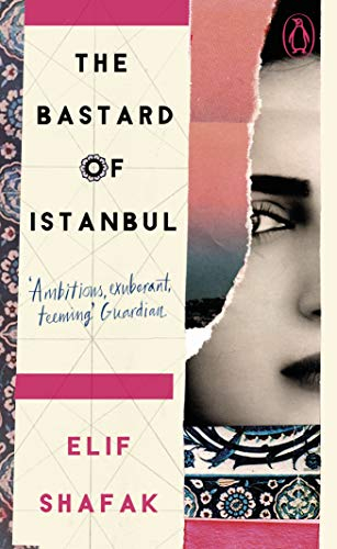 The Bastard of Istanbul: The powerful novel about family secrets from the award-winning author of The Island of Missing Trees (Penguin Essentials, 107)