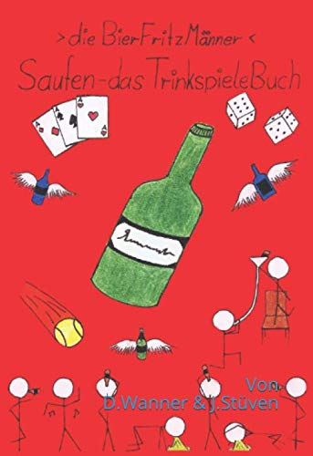Saufen - Das Trinkspiele Buch: 66 Trinkspiele+Extras!!