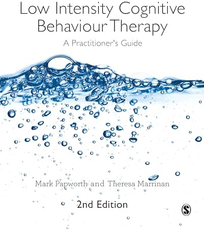 Low Intensity Cognitive Behaviour Therapy: A Practitioner's Guide