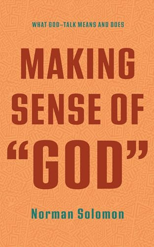 Making Sense of God: What God-Talk Means and Does