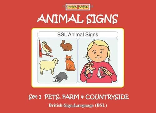 ANIMAL SIGNS (Set 1) PETS, FARM and COUNTRYSIDE: British Sign Language (BSL) (LET'S SIGN)