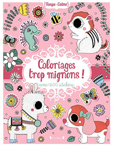 Coloriages trop mignons ! avec 1 600 stickers