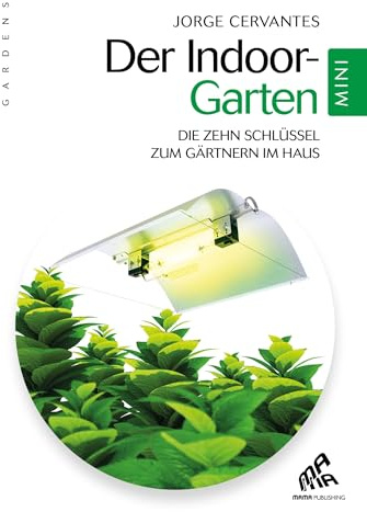 Der indoor-garten: Die zehn schlussel zum gartnern im haus