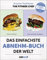 Das einfachste Abnehm-Buch der Welt: Infografik-Guide: der ultimative Kalorienbomben-Check von The Fitness Chef
