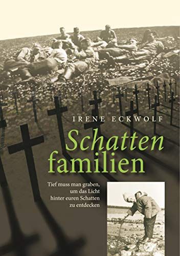 Schattenfamilien: Tief muss man graben, um das Licht hinter euren Schatten zu entdecken