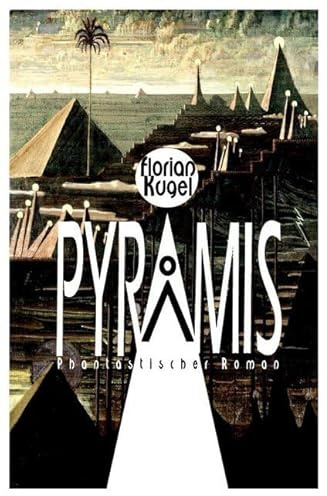 PYRAMIS: Phantastischer Roman