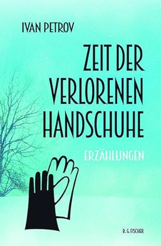 Zeit der verlorenen Handschuhe: Erzählungen (edition litera)