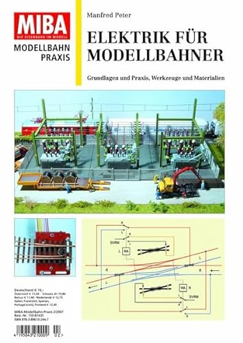 Elektrik für Modellbahner - Grundlagen und Praxis, Werkzeuge und Materialien - MIBA Modellbahn Praxis: Grundlagen und Praxis, Werkzeuge und Materialien MIBA Modellbahn-Praxis 2/2007