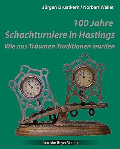 100 Jahre Schachturniere in Hastings: Wie aus Träumen Traditionen wurden