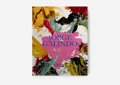 JORGE GALINDO: La pintura y las flores | Libro de tapa dura y acabado con barniz mate
