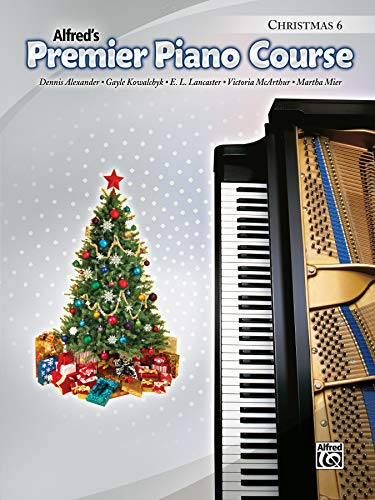 Alfred's Premier Piano Course: Christmas Book 6 (Premier Piano Course, 6, Band 6)