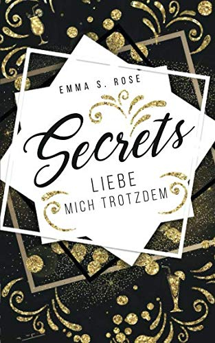 Secrets: Liebe mich trotzdem