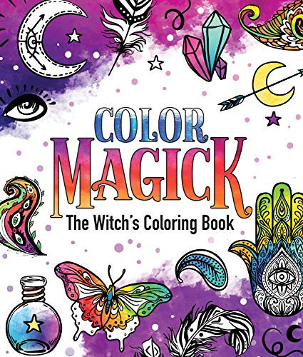 Color Magick Coloring Book: The Witch's Coloring Book