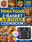 The Ninja Foodi 2-Basket Air Fryer Cookbook: 2000 Days of Crisping and Sizzling Air-Fried Creations to Elevate Your Cuisine｜Full Color Edition