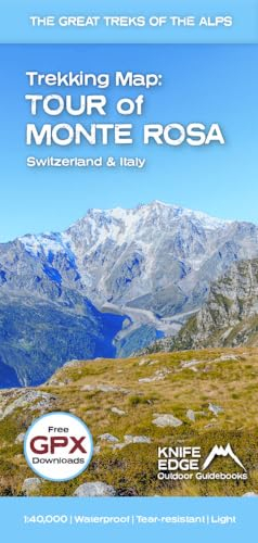 Trekking Map: Tour of Monte Rosa - Switzerland & Italy (The Great Treks of the Alps)