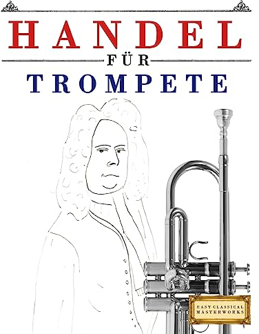 Handel für Trompete: 10 Leichte Stücke für Trompete Anfänger Buch