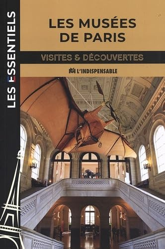 Les musées de Paris: Visites & découvertes