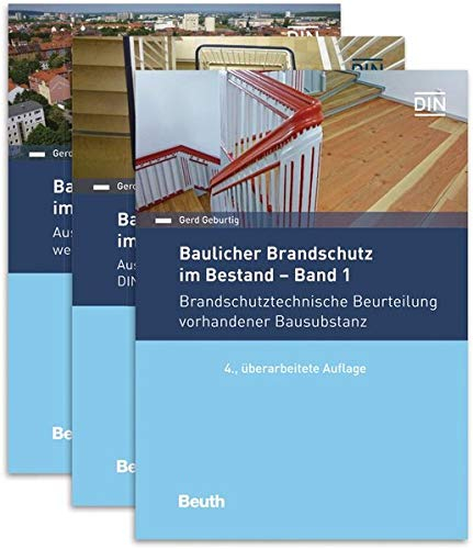 Baulicher Brandschutz im Bestand: 1 - 3: Paket: Band 1, Band 2 und Band 3 Brandschutztechnische Beurteilung vorhandener Bausubstanz // Ausgewählte ... von 1963 bis 1990 (DIN Media Praxis)