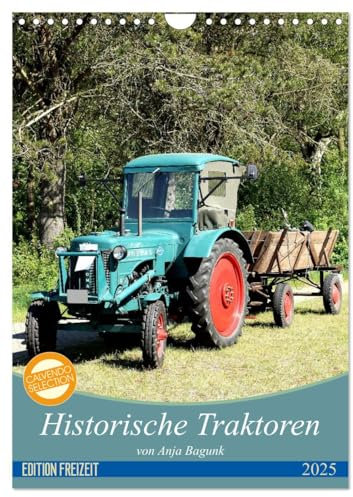 Historische Traktoren (Wandkalender 2025 DIN A4 hoch), CALVENDO Monatskalender: Tolle Aufnahmen der vielfältigen Traktorenwelt vergangener Jahrzehnte (CALVENDO Mobilitaet)
