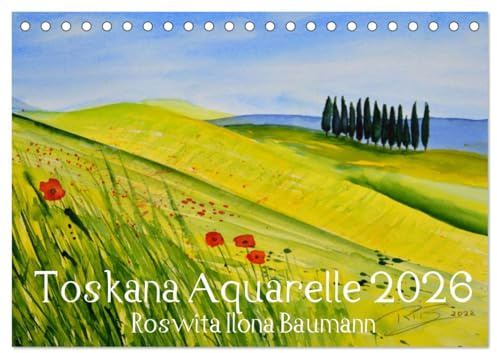 Toskana Aquarelle (Tischkalender 2026 DIN A5 quer), CALVENDO Monatskalender: Die zauberhafte Toskana animiert zum Malen und Fotografieren. (CALVENDO Kunst)
