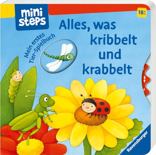 ministeps: Alles, was kribbelt und krabbelt: Mein erstes Tier-Spielbuch. Ab 18 Monaten. (ministeps Bücher)