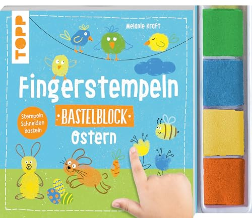 Fingerstempeln. Bastelblock Ostern: Stempeln, Schneiden, Basteln. Mit 4 farbigen Stempelkissen (Fingerstempeln Bastelblöcke)