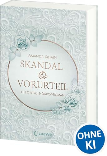 Skandal & Vorurteil: Ein Georgie-Darcy-Roman – Lass dich von der romantischen Jane-Austen-Nacherzählung begeistern