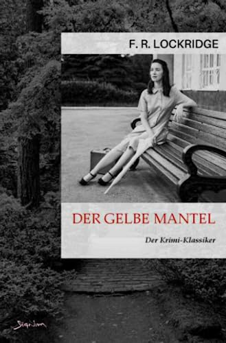 DER GELBE MANTEL: Der Krimi-Klassiker!