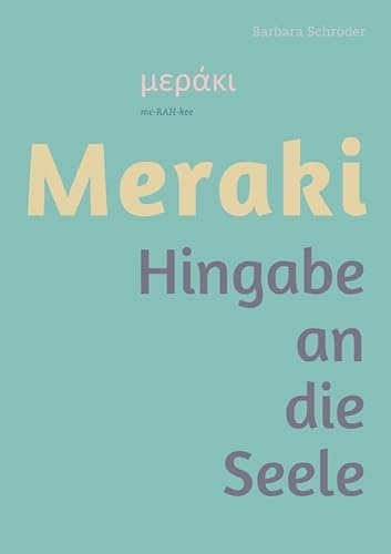 MERAKI: Hingabe an die Seele