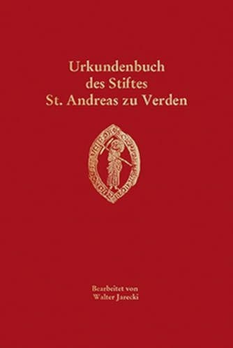Urkundenbuch des Stiftes St. Andreas zu Verden (Veröffentlichungen der Historischen Kommission für Niedersachsen und Bremen): Band 1
