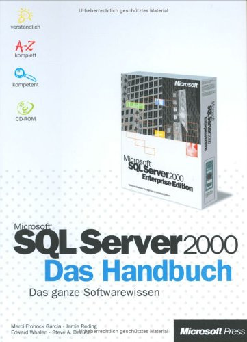 Microsoft SQL Server 2000. Das Handbuch mit CD-ROM: Das ganze Softwarewissen