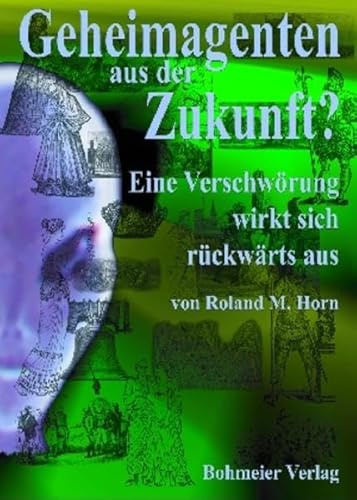 Geheimagenten aus der Zukunft? Eine Verschwörung wirkt sich rückwärts aus.