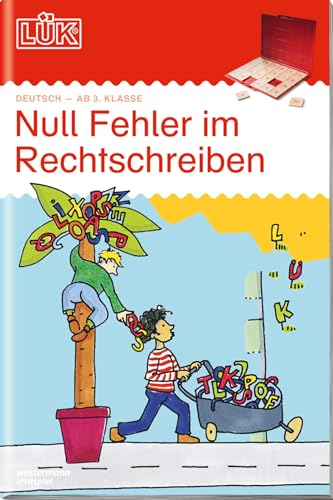 LÜK / Deutsch: LÜK: Null Fehler im Rechtschreiben 1: ab Klasse 3: 3./4./5./6. Klasse (LÜK-Übungshefte: Deutsch)