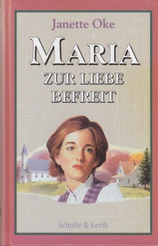 Maria - zur Liebe befreit (Classic-Serie)