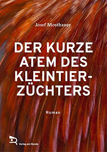 DER KURZE ATEM DES KLEINTIERZÜCHTERS: Roman