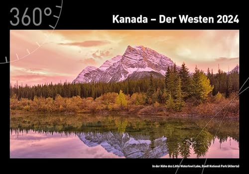 360° Kanada - Der Westen Premiumkalender 2024 (360° Premiumkalender 2024 (50 x 35 cm))