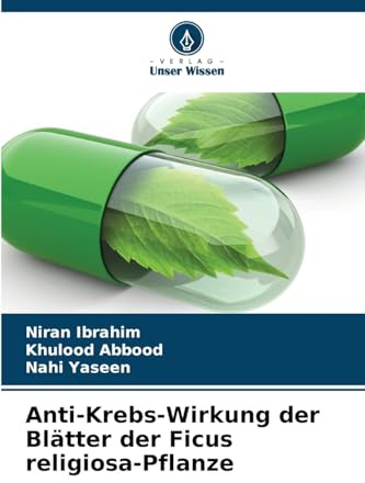 Anti-Krebs-Wirkung der Blätter der Ficus religiosa-Pflanze