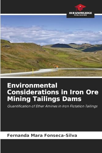 Environmental Considerations in Iron Ore Mining Tailings Dams: Quantification of Ether Amines in Iron Flotation Tailings