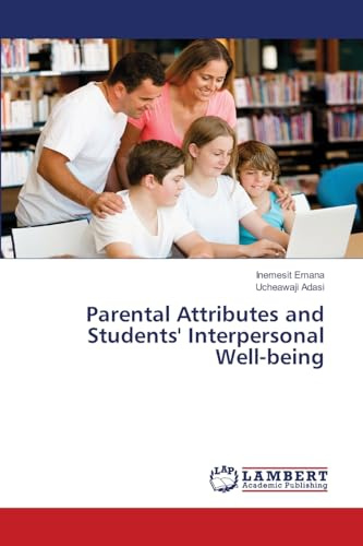 Parental Attributes and Students' Interpersonal Well-being