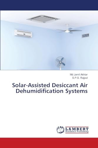 Solar-Assisted Desiccant Air Dehumidification Systems