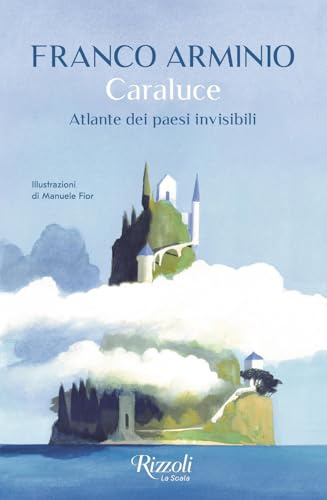 Caraluce. Atlante dei paesi invisibili (Scala italiani)