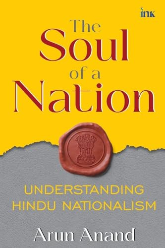 The Soul of a Nation: Understanding Hindu Nationalism
