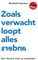 Zoals verwacht loopt alles anders: een nieuwe visie op omdenken