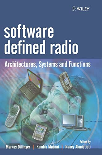 Software Defined Radio: Architectures, Systems and Functions (Wiley Series in Software Radio)