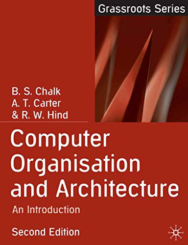 Computer Organisation and Architecture: An Introduction: 9 (Grassroots)