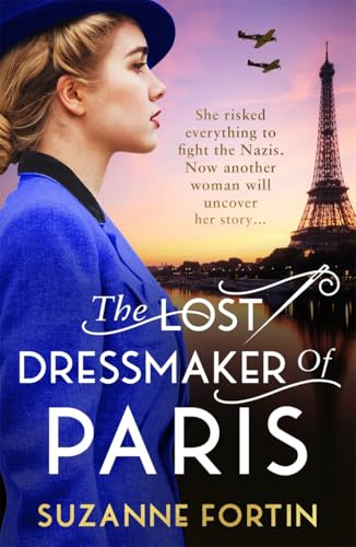 The Lost Dressmaker of Paris: A completely heartbreaking and gripping World War 2 page-turner