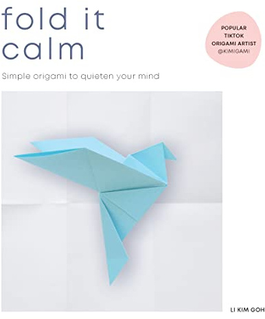 Fold It Calm: Simple origami to quieten your mind