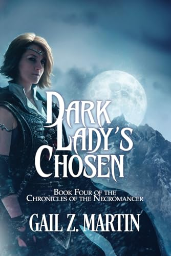 Dark Lady's Chosen: Epic Fantasy Action/Adventure (Chronicles of the Necromancer, Book 4)