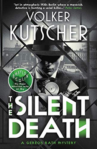 The Silent Death (The Gereon Rath Mysteries)